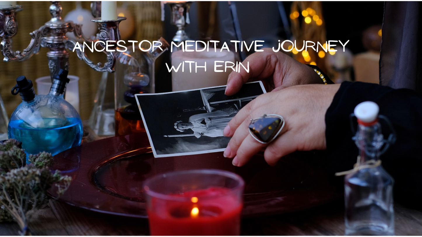 Ancestor Meditative Journey with Erin October 12, 2023 6-8pm