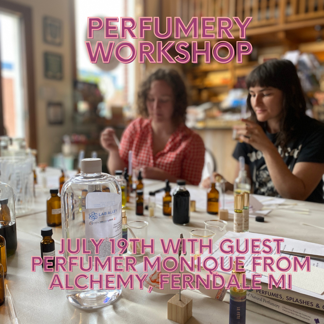 Workshop Perfumery with Alchemy July 19th 6:30-8:30pm